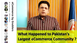 What happened to Pakistans Largest eCommerce Skill community  Enablers  Saqib Azhar [upl. by Flin]