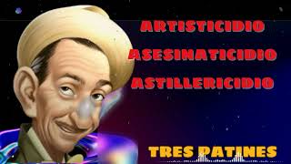 Artisticidio  Asesinaticidio  Astillericidio  TRES PATINES RADIO [upl. by Atsira]