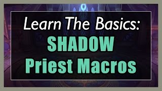 735 Shadow Priest Macros WOW Legion  Focus Mouseover Stopcasting Modifier [upl. by Neve]