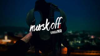 ergeNR  Mask off Refix 2017 [upl. by Joed376]