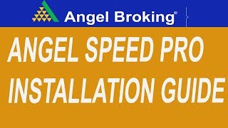 How to Install Angel Broking Speed ProVeeresh Shettar [upl. by Ellennoj372]