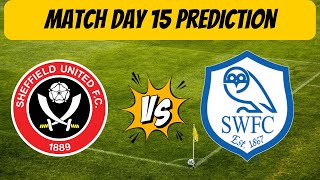 Sheffield Wednesday vs Sheffield United  Match Day 15 Prediction [upl. by Gilberta907]