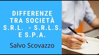 Cosa sono le Società di capitali Srl Srls Spa  Salvo Scovazzo [upl. by Ajiat791]