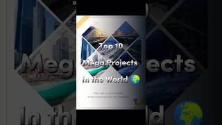 Top 10 Mega project in the World 🌍🌎  aobfacts discover fact motivation [upl. by Themis]