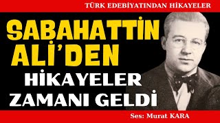 Sabahattin Ali Hikayeleri  Türk Edebiyatından Sesli Kitap dinle [upl. by Dar741]