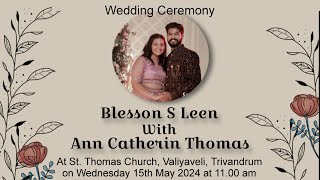 WEDDING  Blesson S Leen amp Ann Catherin Thomas  15 MAY 2024  LIVE [upl. by Bromleigh]