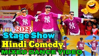 Hindi Comedy Dance  Agagroup  Mixed Dance Video 2023  Stage Show Dance  Boy3idiot [upl. by Kenaz]