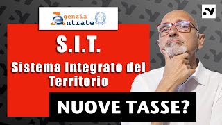 SIT SISTEMA INTEGRATO DEL TERRITORIO ALLAGENZIA DELLE ENTRATE Comporterà laumento delle tasse [upl. by Anayra414]