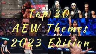 Top 30 All Elite Wrestling AEW Theme Songs of 2023 [upl. by Starling]