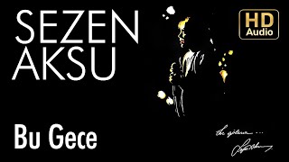 Sezen Aksu  Bu Gece Official Audio [upl. by Zweig]