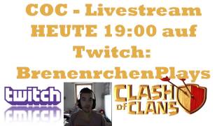 CLASH OF CLANS Heute 1900 Livestream auf Twitch mit Facecam [upl. by Fulcher]