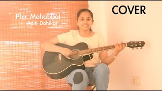 Phir Mohabbat  Female cover version by Aditi Dahikar  Raw Cover  Murder 2  Tseries [upl. by Addison]