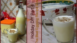 ❄☃ Holiday DIY  Part 4 Best Eggnog Recipe Ever ☃❄ [upl. by Ronoc]