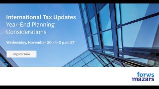 International Tax Updates YearEnd Planning Considerations [upl. by Initsed182]