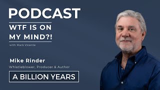 Mike Rinder  A Billion Years  WTF is on my Mind PODCAST [upl. by Aisiat]