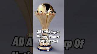 All Africa Cup Of Nations Winners  19572024 [upl. by Vivyan]