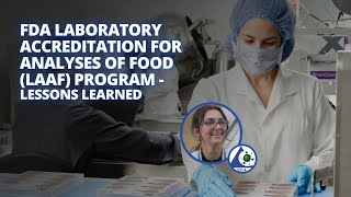 FDA Laboratory Accreditation for Analyses of Food LAAF Program Lessons Learned [upl. by Ewold]