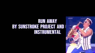 Run Away by Sunstroke Project and Olia Tira INSTRUMENTAL [upl. by Yolanda]