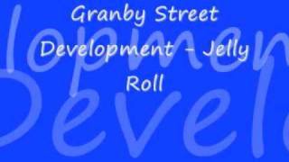 Granby Street Development  Jelly Roll [upl. by Neu]