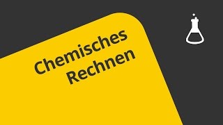 Das chemische Rechnen 1  Chemie  Allgemeine und anorganische Chemie [upl. by Emor33]