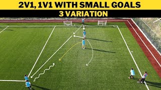 2v1 1v1 with Small Goals  3 Variation  FootballSoccer Training  U13 [upl. by Regine]