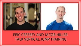 Eric Cressey and Jacob Hiller talk vertical jump training [upl. by Ultan]