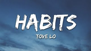 Tove Lo  Habits Stay High Lyrics [upl. by Tresa457]