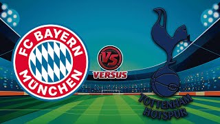 BAYERN MUNICH vs TOTTENHAM HOTSPUR  CLUB FRIENDLY MATCH [upl. by Nodab]