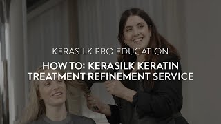 How To KERASILK Keratin Treatment Refinement Service [upl. by Courtland]