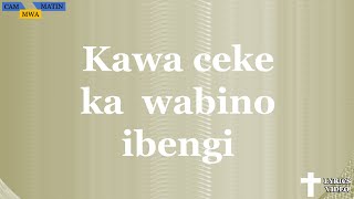 KAWA CEKE KA WABINO I BENGI entranceprocession Alur Catholic hymn with lyrics [upl. by Odnama512]