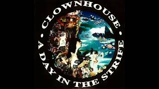 Clownhouse  A Day In The Strife 1992 Full Album [upl. by Olnay]