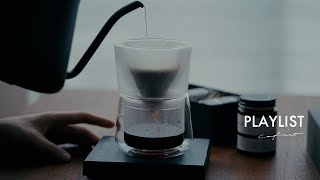 【Playlist】コーヒーを淹れながら聴きたくなる音楽 Music for Brewing Coffee at Home [upl. by Ahel]