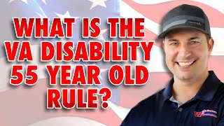 What is the VA Disability 55 Year Old Rule 2023 UPDATE [upl. by Anat]