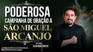 PODEROSA CAMPANHA DE ORAÇÃO A SÃO MIGUEL ARCANJO I 14 DE SETEMBRO I Geraldinho Correia [upl. by Wallach]