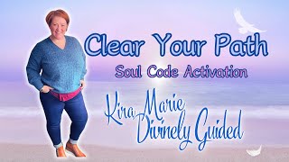 Clear Your Path Ahead  Soul Code Activation  Energy Clearing  Soul Activation [upl. by Norby573]