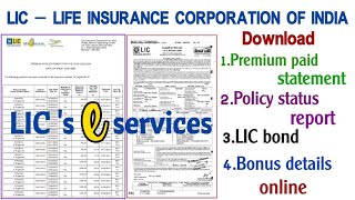 LICs e ServicesDownload Premium paid statementLIC BondPolicy status reportbonus details [upl. by Nirrok677]