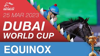 Dubai World Cup  250323  Longines Dubai Sheema Classic  Equinox [upl. by Oam798]