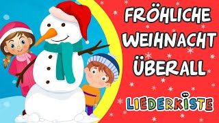 Fröhliche Weihnacht Überall  Kinderlieder zum Mitsingen  Liederkiste [upl. by Moulton]