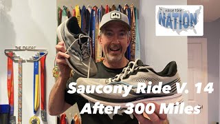 Saucony Ride 14  After 300 Miles [upl. by Ahsian823]