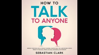 Unlock Confidence  How To Talk To Anyone Audiobook [upl. by Kella]