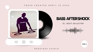 Bass Aftershock Engineered by DJ Beat Adjuster [upl. by Liba]