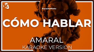 Amaral  Como Hablar LETRA INSTRUMENTAL KARAOKE [upl. by Padraig]