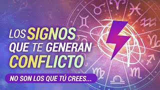 LOS SIGNOS QUE MÁS TE GENERAN CONFLICTO No son los que tú crees [upl. by Attennek]