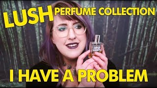 MY LUSH PERFUME COLLECTION [upl. by Meingolda]