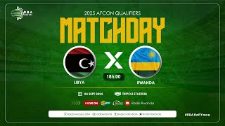 🔴LIVE Libya Vs Rwanda  2025 AFCON Qualifiers [upl. by Eidak561]