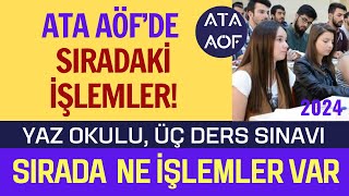 Ata Aöfde Sıradaki İşlemler Neler Yaz Okulu Üç Ders Sınavı Kayıt Ders Seçimi Etki Oranları [upl. by Fisch569]