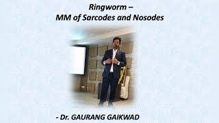 Ringworm Materia Medica of Sarcodes and Nosodes  Dr Gaurang Gaikwad [upl. by Clarita69]