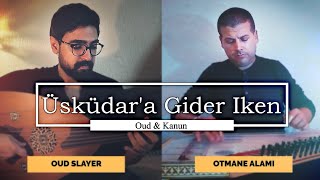 Üsküdara Gider İken  Oud Slayer ft Otmane Alami [upl. by Leelaj]