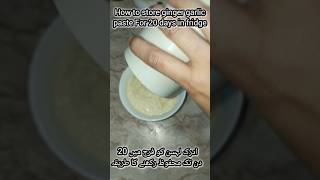 How to store ginger garlic paste for 20 days in fridge tips shorts [upl. by Aitnas109]