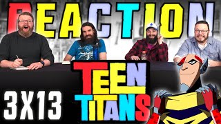 Teen Titans 3x13 REACTION quotTitans East Part 2quot [upl. by Ainoyek]